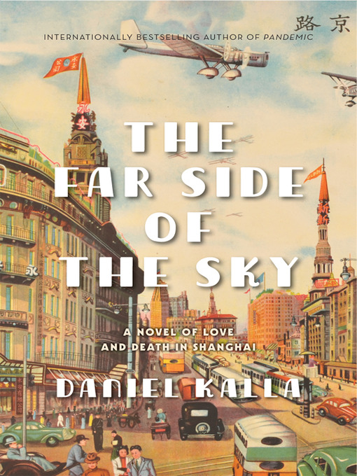 Title details for Far Side of the Sky by Daniel Kalla - Wait list